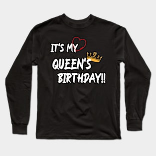 My Queen's birthday Long Sleeve T-Shirt